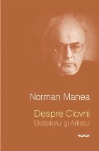 Despre Clovni: Dictatorul și Artistul (ediția 2013)