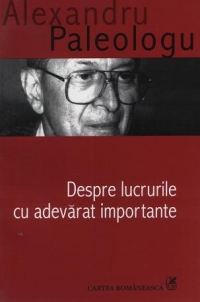 Despre lucrurile cu adevarat importante (editia a III-a)