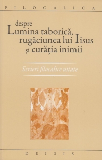 Despre lumina taborica - rugaciunea lui Iisus si curatia inimii
