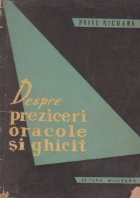Despre preziceri oracole ghicit