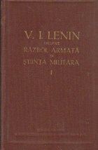 Despre razboi, armata si stiinta militara - Culegere in doua volume, Volumul I