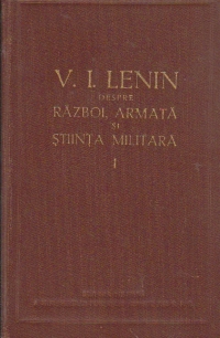 Despre razboi, armata si stiinta militara - Culegere in doua volume, Volumul I