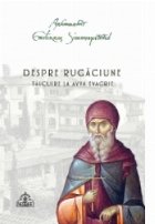 Despre rugaciune Talcuire Avva Evagrie