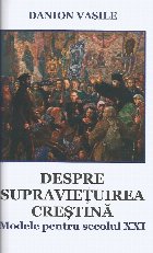 Despre supravieţuirea creştină : modele pentru secolul XXI