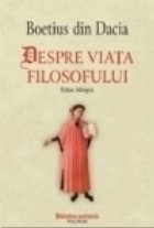 Despre viata filosofului (Editie bilingva) Despre viata filosofului (Editie bilingva)