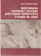 Determinarea rezistentei betonului prin metode nedistructive. Exemple de calcul