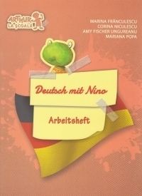 Deutsch mit Nino - Arbeitsheft (Comunicare in limba moderna - Clasa pregatitoare, caietul elevului)