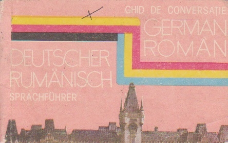 Deutsch-Rumanischer Sprachfurer. Ghid de conversatie german-roman
