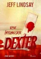 Dexter Vise intunecate