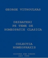 DEZBATERI PE TEME DE HOMEOPATIE CLASICA