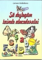 Sa dezlegam tainele abecedarului. Auxiliar pentru Abecedarul Editurii Aramis (autor: Olga Paraiala)
