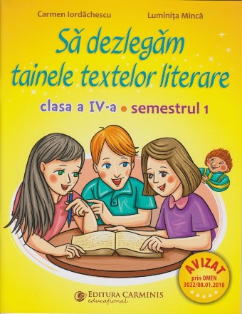 Sa dezlegam tainele textelor literare. Clasa a IV-a. Semestrul 1 (L4A1)