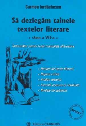 Sa dezlegam tainele textelor literare. Clasa a VII-a