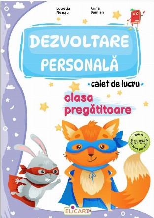 Dezvoltare personală pentru clasa pregătitoare : caiet de lucru