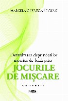 Dezvoltarea deprinderilor motrice de baza prin jocurile de miscare. Material metodic-auxiliar