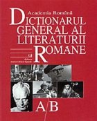 DGLR (A/B, C/D) - Dictionarul General al Literaturii Romane (2 volume)