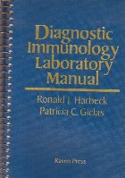 Diagnostic Immunology Laboratory Manual (Harbeck and Giclas)