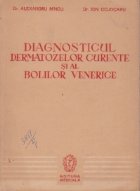Diagnosticul dermatozelor curente si al bolilor venerice