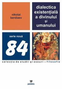 Dialectica existentiala a divinului si umanului