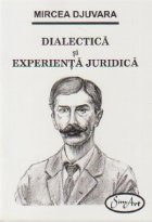 Dialectica experienta juridica (Mircea Djuvara)