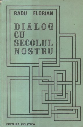 Dialog cu secolul nostru