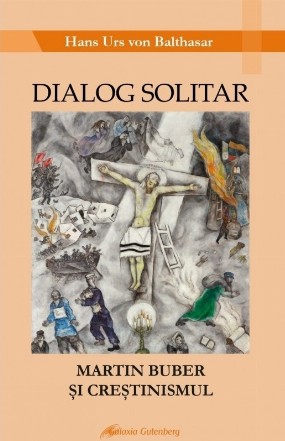 Dialog solitar : Martin Buber şi creştinismul