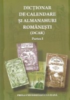 Dictionar de calendare si almanahuri romanesti (DCAR), Partea I