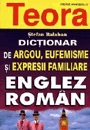 Dictionar de argou, eufemisme si expresii familiare, englez - roman