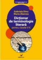 Dictionar de terminologie literara pentru clasele V-X, ed.6