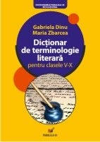 Dictionar de terminologie literara pentru clasele V-X, ed.6