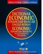Dictionar economic si financiar-bancar englez-roman / Economic and financial-banking english-romanian dictiona