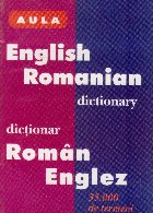 Dictionar Englez-Roman, Roman-Englez. Ghid gramatical (al limbii engleze)