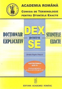 Dictionar explicativ pentru stiintele exacte - Electrotehnica ELTH 19 (Electromagnetism si electronica generala) - Roman/Englez/Francez