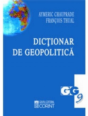 DICTIONAR DE GEOPOLITICA