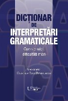 Dictionar de interpretari gramaticale. Cuvinte mici, dificultati mari