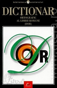Dictionar ortografic al limbii romane / DOR