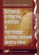 Dictionar ortografic ortoepic morfologic limbii
