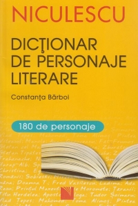 Dictionar de personaje literare pentru gimnaziu si liceu
