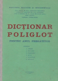 Dictionar poliglot pentru anul pregatitor romana, araba, engleza, franceza, rusa, spaniola, swahili