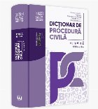 Dictionar de procedura civila de la A la Z, editia a 3-a, actualizata si completata