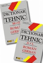 Dictionar Tehnic Roman-German Vol I A-L; Vol II M-Z
