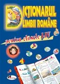 Dictionarul limbii romane pentru clasele I-IV (Editie 2005 cu ilustratii)