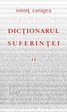 Dictionarul suferintei Citate aforisme volumul