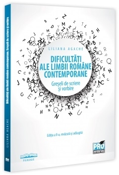 Dificultăţi ale limbii române contemporane : greşeli de scriere şi vorbire