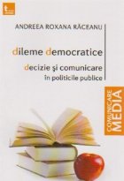 Dileme democratice Decizie comunicare politicile