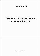 Dimensiunea fantasticului în proza româneasca