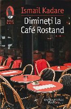 Dimineti la Cafe Rostand. Motive pariziene