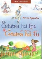 Din cetatea lui EU in cetatea lui TU