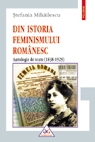 Din istoria feminismului romanesc. Antologie de texte (1838-1929)