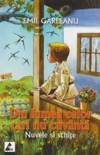 Din lumea celor cari nu cuvanta. Nuvele si schite